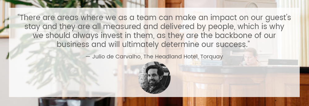 “作为一个团队，我们可以在一些领域对我们的客人住宿产生影响，这些领域都是由人衡量和提供的，这就是为什么我们应该始终投资于这些领域，因为它们是我们业务的支柱，最终将决定我们的成功。”——胡里奥·德·卡瓦略，海德兰酒店